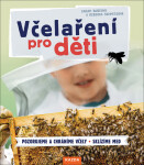 Včelaření pro děti Sarah Budeová,