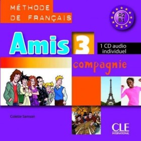 Amis et compagnie 3: CD audio individuel - Samson, C.