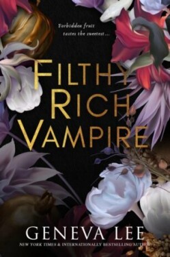 Filthy Rich Vampire 1 - Geneva Lee