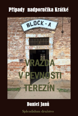 Vražda v pevnosti Terezín - Daniel Janů