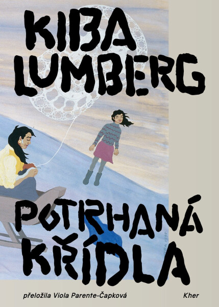 Potrhaná křídla - Kiba Lumberg