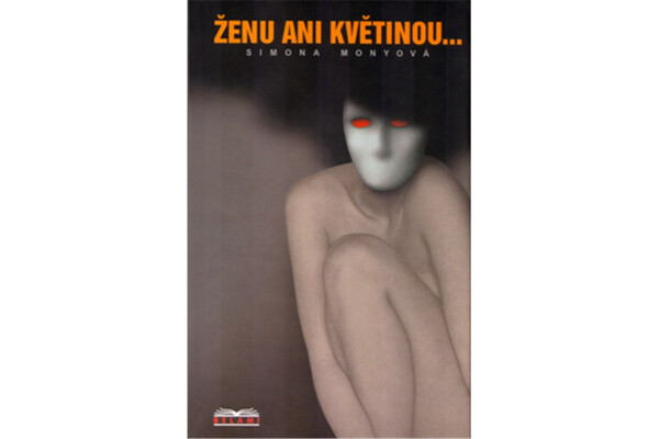 Ženu ani květinou Simona Monyová
