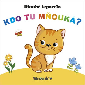 Dlouhé leporelo Kdo tu mňouká?
