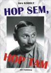 Hop sem, Hop tam Jára Kohout