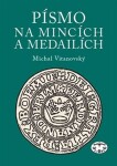 Písmo na mincích medailích Michal Vitanovský