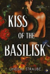Kiss Of The Basilisk - Lindsay Straube