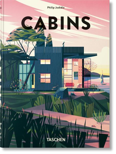 Cabins. 45th Ed. - Philip Jodidio