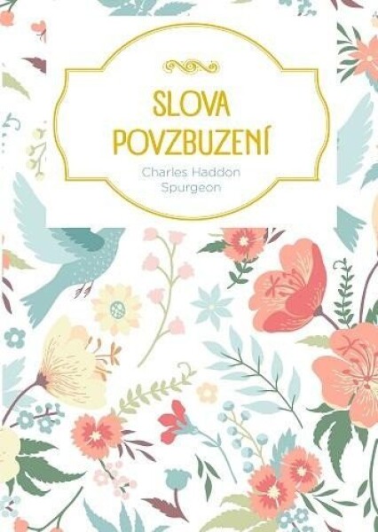 Slova povzbuzení - Charles Haddon Spurgeon