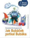 Jak Bubáček potkal Bubáka Daniela Krolupperová