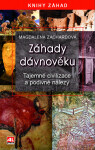Záhady dávnověku - Tajemné civilizace a podivné nálezy - Magdalena Zachardová