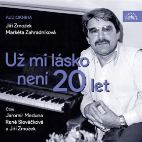 Už mi lásko není 20 let - Jiří Zmožek