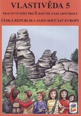 Vlastivěda 5 - ČR jako součást Evropy (pracovní sešit) - Jana Tabarková
