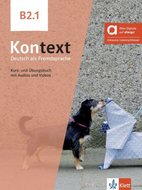 Kontext 2 (B2.1) – Hybride Ausgabe – Kurs./Übungsbuch Teil 1 + MP3/Video allango.net + Lizenz (24 Monate) - Stefanie Dengler