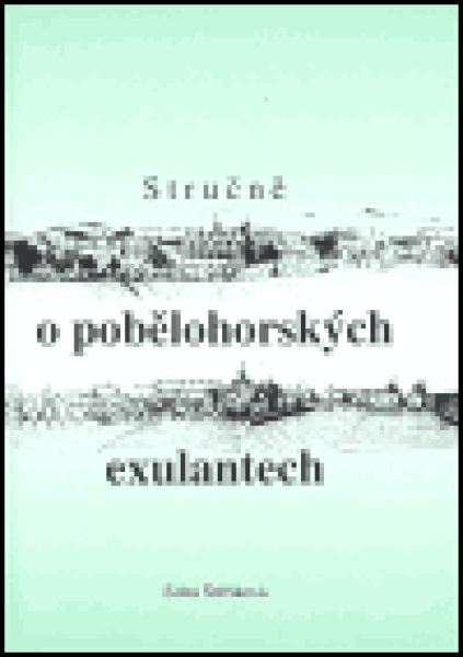 Stručně o pobělohorských exulantech - Edita Štěříková