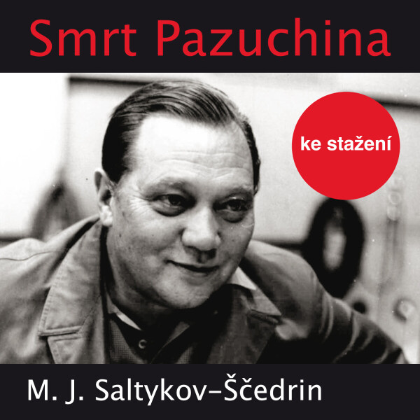 Smrt Pazuchina - Michail Jevgrafovič Saltykov-Ščedrin - audiokniha
