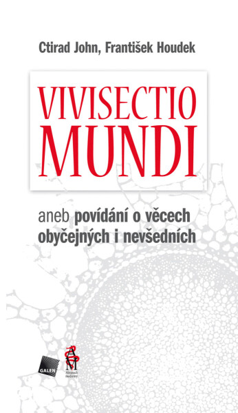 Vivisectio mundi - František Houdek, Ctirad John