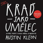 Kraď jako umělec - Austin Kleon - audiokniha