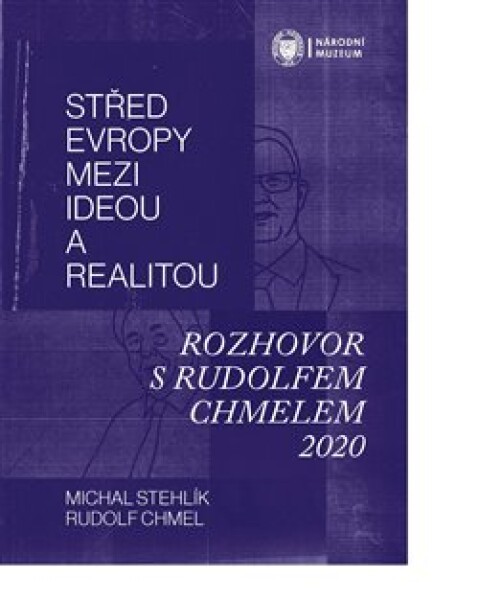 Střed Evropy mezi ideou realitou Rudolf Chmel