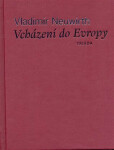 Vcházení do Evropy Vladimír Neuwirth