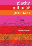 Plachý milionář přichází Martin Reiner