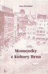 Momentky kultury Brna Ivan Petrželka