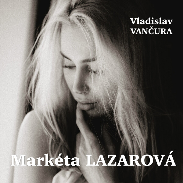 Markéta Lazarová - Vladislav Vančura - audiokniha