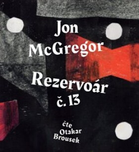 Rezervoár 13- Jon McGregor