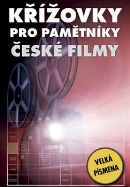 Křížovky pro pamětníky - České filmy, 1. vydání - Kolektiv