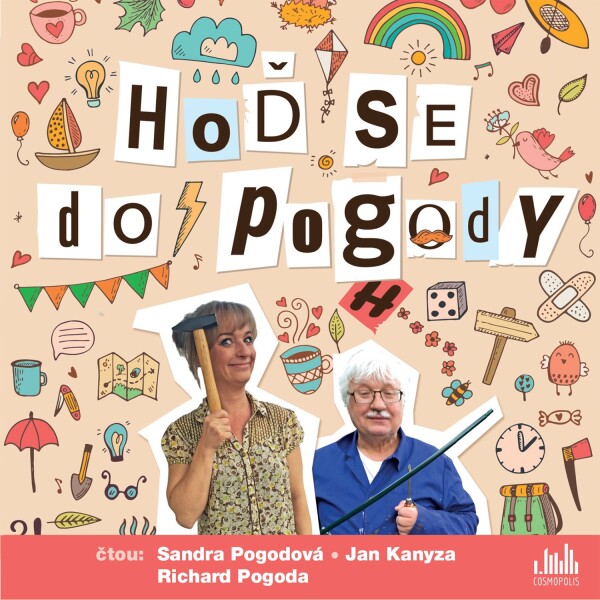 Hoď se do pogody - CDmp3 (Čte Sandra Pogodová, Jan Kanyza a Richard Pogoda) - Sandra Pogodová