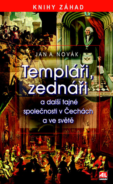 Templáři, zednáři tajné společnosti Čechách ve světě