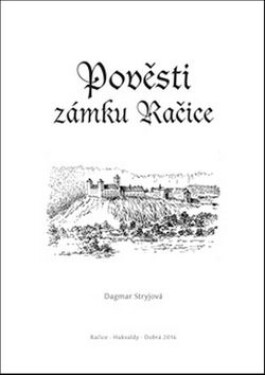 Pověsti zámku Račice - Dagmar Stryjová