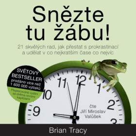 Snězte tu žábu! - Brian Tracy