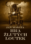 Hra žlutých loutek - Jan Mašata