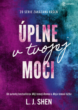 Úplne v tvojej moci - L. J. Shen
