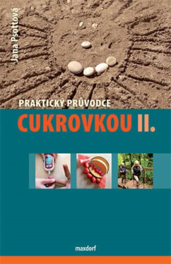 Praktický průvodce cukrovkou II. - Jana Psottová