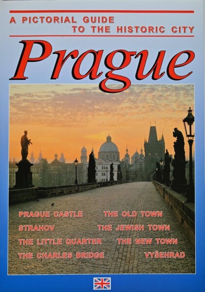 Praha - obrazový průvodce historickým městem (ENG) X