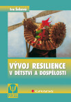 Vývoj resilience v dětství a dospělosti - Iva Šolcová