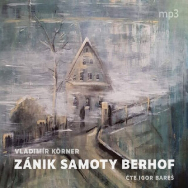 Zánik samoty Berhof - Vladimír Körner - audiokniha