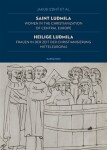 Saint Ludmila / Heilige Ludmila Women in the Christianization of Central Europe / Frauen in der Zeit der Christianisierung Mitteleuropas