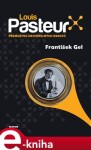 Louis Pasteur František Gel