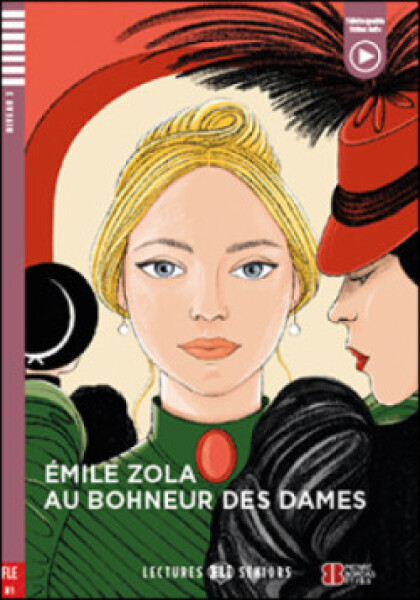 Lectures ELi Seniors Niveau 3 (B1): Au bonheur des dames + Downloadable Multimedia - Émile Zola
