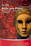 Růže pro Plúta Bohatství, krize transformace konstelacích Jan Bílý