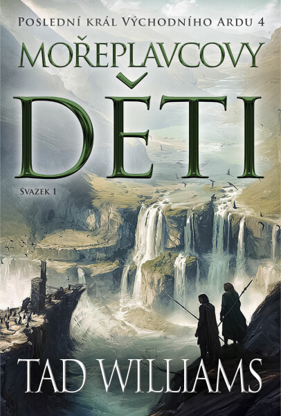 Mořeplavcovy děti - 1. svazek - Tad Williams