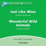 Dolphin Readers 3 Just Like Mine / Wonderful Wild Animals Audio CD - Richard Northcott