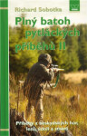 Plný batoh pytláckých příběhů II Richard Sobotka