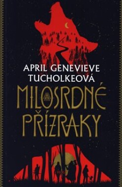 Milosrdné přízraky April Genevieve Tucholkeová