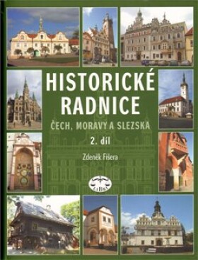 Historické radnice Čech, Moravy Slezska, II. Zdeněk Fišera