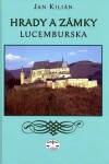 Hrady zámky Lucemburska Jan Kilián