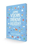 Jsme všichni sněhové vločky? Holly