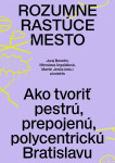 Rozumne rastúce mesto - Juraj Benetin